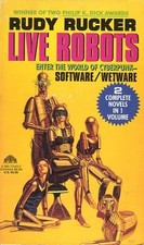 Live Robots: Software/Wetware/2 in 1 Volume Rucker, Rudy paperback Very Good