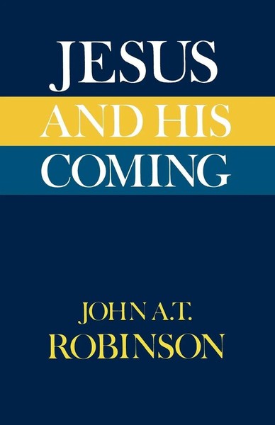 Jesus And His Coming | John A. T. Robinson | Taschenbuch | Englisch | 2012-image