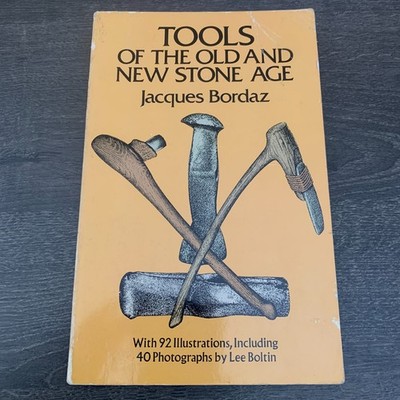 Tools of the Old and the New Stone Age Jacques Bordaz 1989 Paperback Archaeology