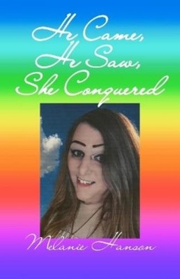 Melanie Hanson He Came, He Saw, She Conquered (Taschenbuch)