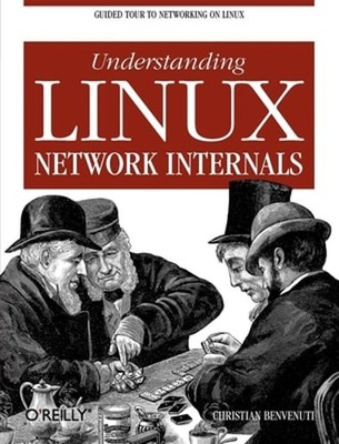 Understanding Linux Network Internals: Guided Tour to Networking on Linux: Used