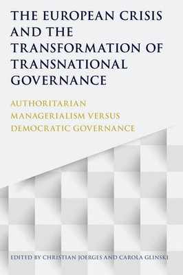 The European Crisis and the Transformation of Transnational Governance: Authorit