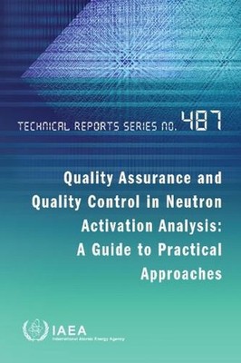 Quality Assurance and Quality Control in Neutron Activation Analysis: A Guide to