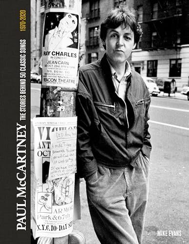 Paul McCartney: The Stories Behind 50 Classic Songs, 1970-2020: