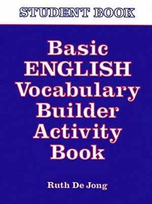 Basic English Vocabulary Builder Activity - Paperback, by De Jong Ruth - Good o