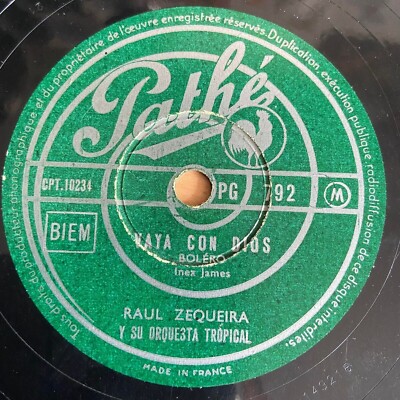 french-78-pathe-raul-raoul-zequeira-vaya-con-dios-muhler-rendeira