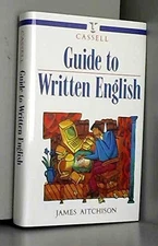 Cassell Guide to Written English (Language Reference) by Aitchison