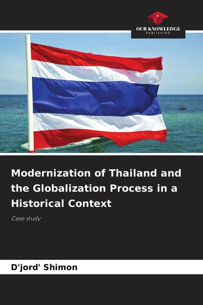 Modernization Of Thailand And The Globalization Process In A Historical Context-image
