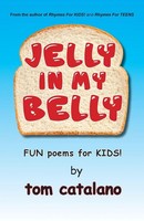 Jelly In My Belly Fun Poems For Kids! Tom Catalano Taschenbuch Englisch 2018