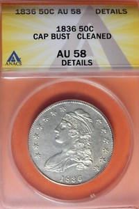 1836 - ANACS 50C AU58 DETAILS CLEANED CAPPED BUST HALF DOLLAR #B41207