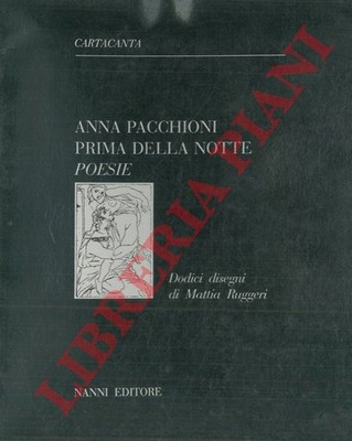 PACCHIONI Anna -  Prima della notte. Poesie.