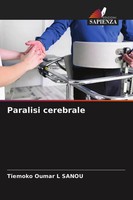 Tiemoko Oumar L Sanou | Paralisi Cerebrale | Taschenbuch | Italienisch (2021)