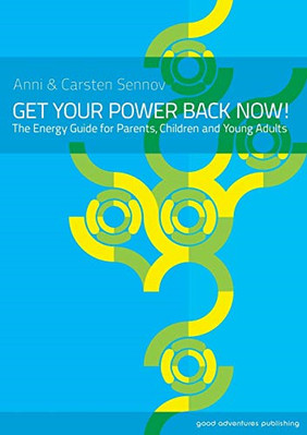 Get Your Power Back Now!: the Energy Guide for Parents, -  NEW Anni Sennov, Ca 2