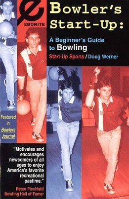 Bowler's Start-Up: A Beginner's Guide to Bowling by Doug Werner (English) Paperb