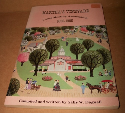 Martha's Vineyard Camp Meeting Association 1835-1985 Sally W. Dagnall 1984 PB VG - 第 4/10 張圖片
