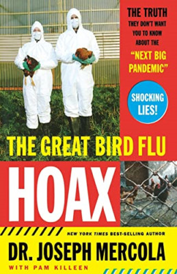 The Great Bird Flu Hoax - Paperback NEW Mercola, Joseph 24 Aug 2006