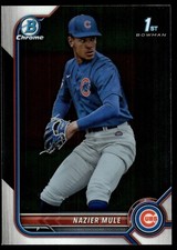 NAZIER MULE 2022 BOWMAN DRAFT 1ST CHROME CUBS QTY