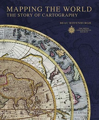 Mapping the World, Beau Riffenburgh