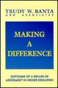 Making a Difference: Outcomes of a Decade of Assessment in Higher Education ...