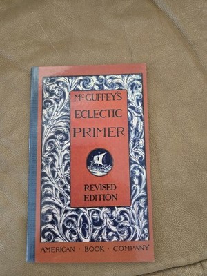 McGuffey's Eclectic Primer Phonics Reading Alphabet Book Homeschool Like New
