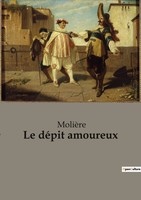 MolièRe | Le DéPit Amoureux | Taschenbuch | FranzöSisch (2022) | Culturea