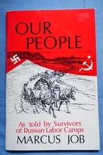 Our People - As Told by Survivors of Russian Labor Camps by Marus Job - Pamphlet