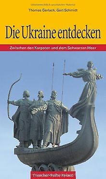 Die Ukraine entdecken. Zwischen den Karpaten und dem Sch... | Buch | Zustand gut - Gerlach, Thomas, Schmidt, Gert
