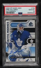 2022 SP Game Used Authentic Rookies Blue Erik Kallgren PSA 10 GEM MT Auto 14hk