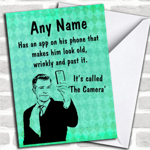 Funny Rude Joke Selfie Camera App Man Birthday Customised Card | eBay