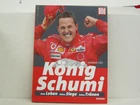 König Schumi, Weltbild Verlag, deutsch, H.Uhl, 211 Seiten, 28,5x21,5 cm
