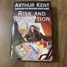 Risk and Redemption: Surviving the Network News Wars Arthur Kent 1997 SIGNED