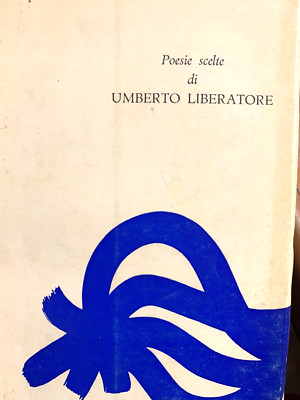 1967 UMBERTO LIBERATORE - POESIE SCELTE - 1 EDIZIONE GUANDA