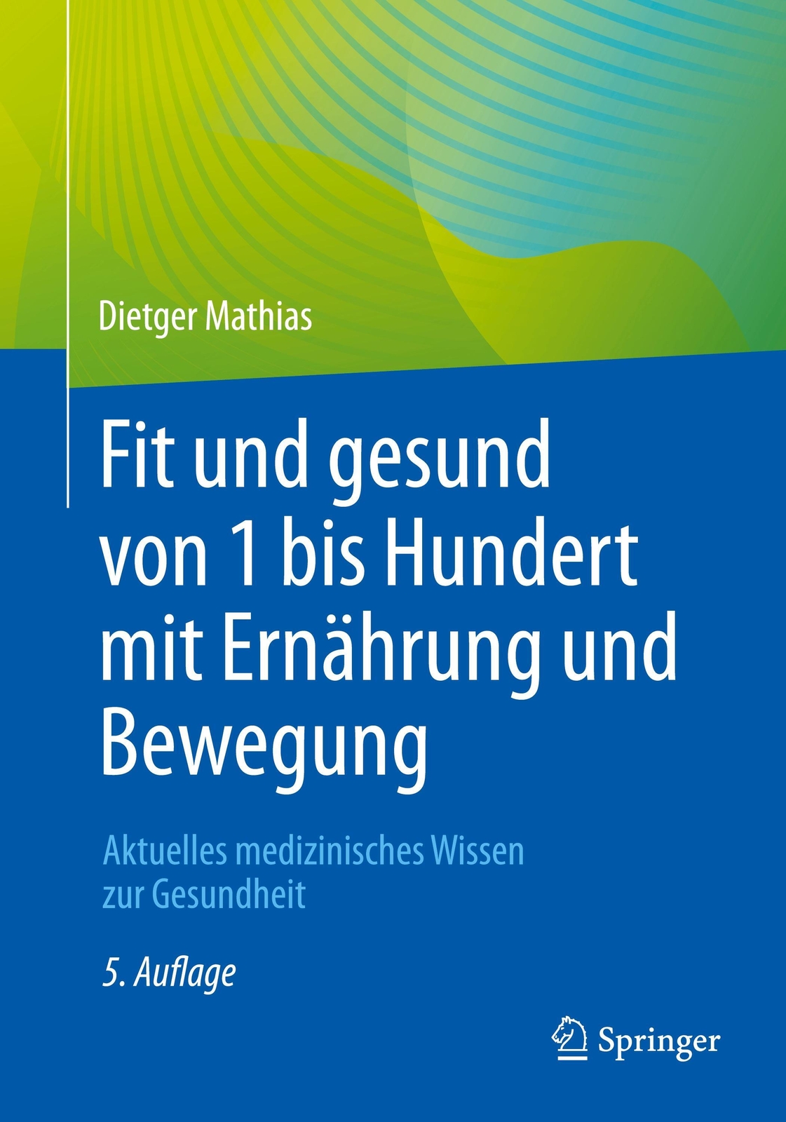 Thumbnail - Fit Und Gesund Von 1 Bis Hundert Mit Ernährung Und Bewegung Dietger