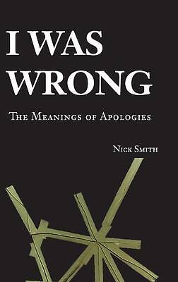 I Was Wrong The Meanings of Apologies Smith Hardback Cambridge University Press