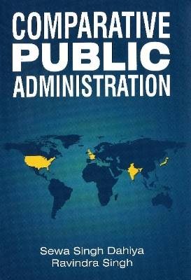 Comparative Public Administration, Sewa Singh Dahi