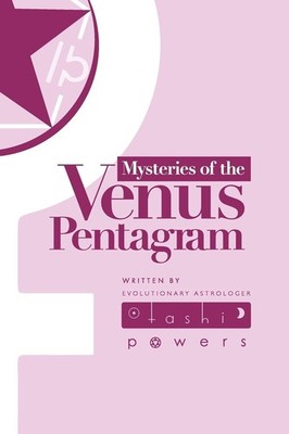 Mysteries of the Venus Pentagram: Journal for the Astrology of Evolutionary ...