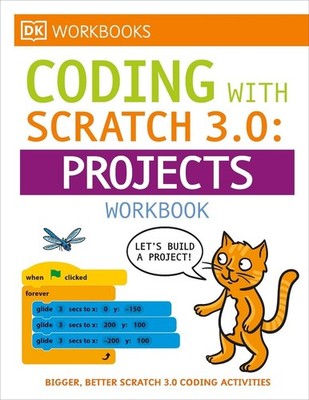 DK Workbooks: Computer Coding with Scratch 3.0 Workbook by DK (English) Paperbac