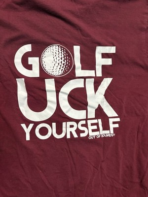 Golf T Shirt Out Of Bounds Brand Size Medium  Golf Uck Yourself  