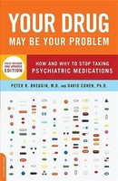 Peter R. Breggin (U. A.) | Your Drug May Be Your Problem | Taschenbuch (2007)