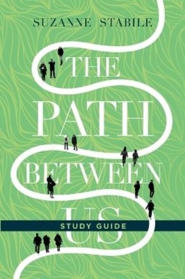 Suzanne Stabile The Path Between Us Study Guide (Paperback)