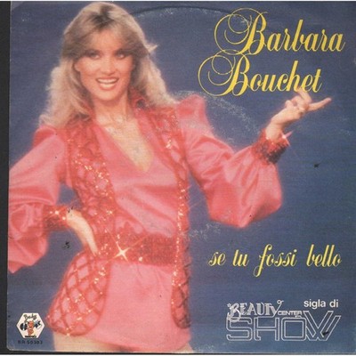 Barbara Bouchet Vinile 7'' 45 Giri Se Tu Fossi Bello Baby Records   BR50303 Nuovo