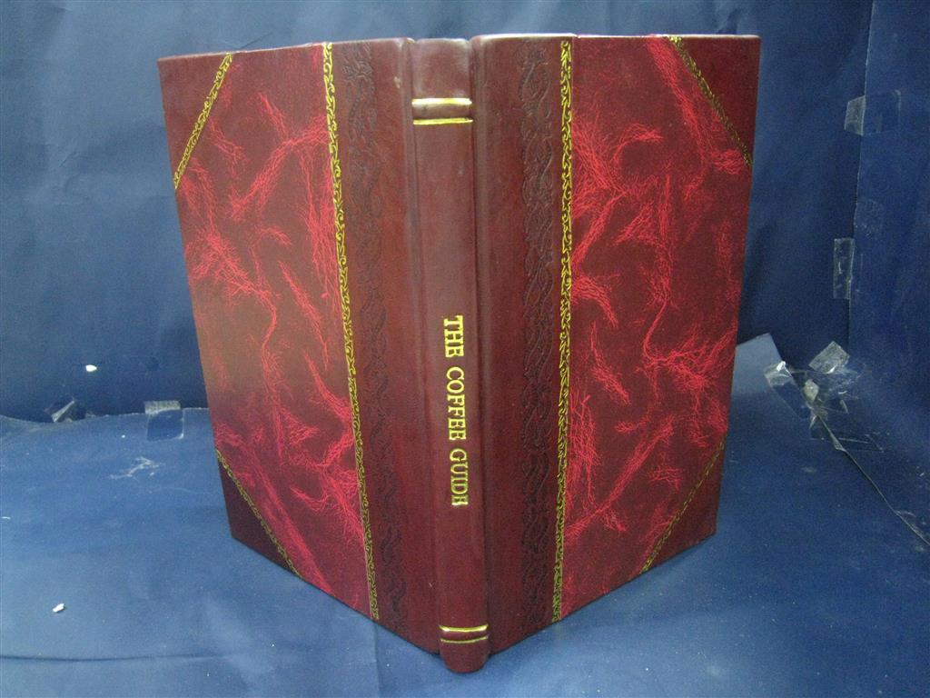 The Coffee Guide 1832 by R Syers Leather Bound Edition