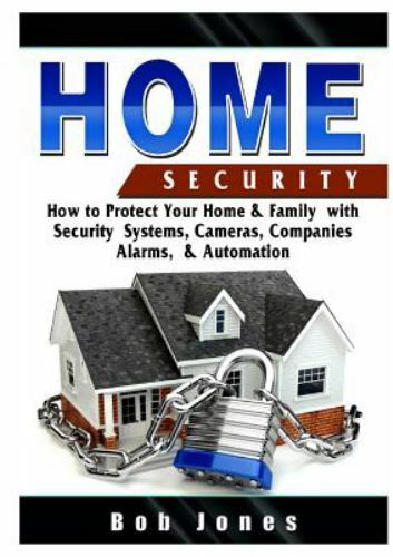 Home Security Guide: How to Protect Your Home & Family with 