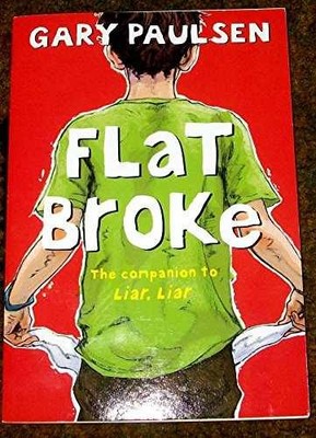 Flat Broke. The Companion to Liar Liar. By Gary - Unknown Binding - Very Good n