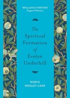 Robyn Wrigley-Carr | The Spiritual Formation Of Evelyn Underhill | Taschenbuch
