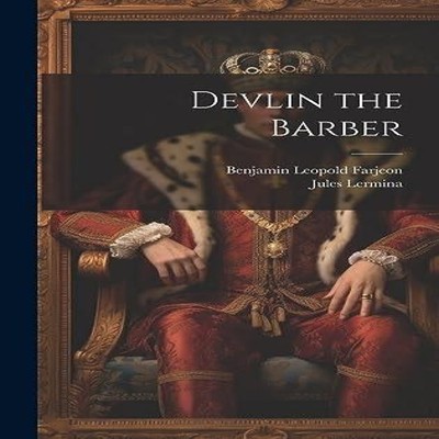 Devlin the Barber Benjamin Leopold Farjeon Hardcover Creative Med