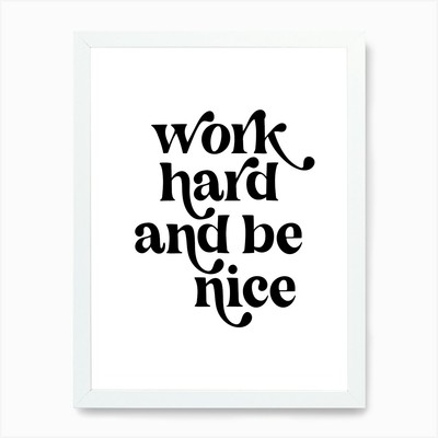 Work Hard and be Nice Vintage Retro gerahmtes Wandbild Poster Leinwanddruck Bild