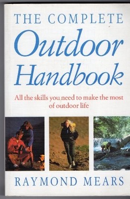 The Complete Outdoor Handbook, Mears, Ray
