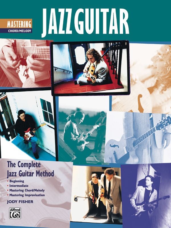 Mastering Jazz Guitar: Chord Melody Book, Jody Fisher, Guitar teaching (pop)