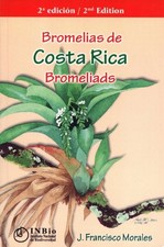 BROMELIAS DE COSTA RICA BROMELIADS By J. Francisco Morales & Anita Walter Cooper